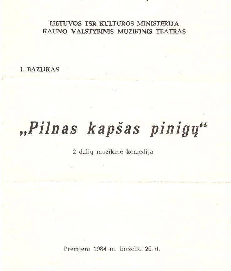 I. Bazlikas, II dalių muzikinė komedija „Pilnas kapšas pinigų“