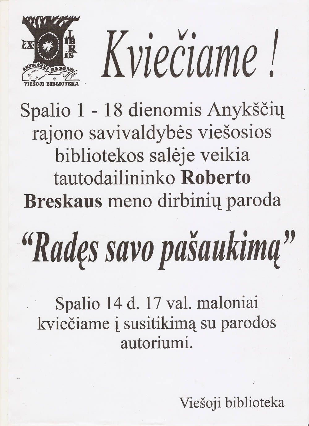 Tautodailininko Roberto Breskaus meno dirbinių paroda „Radęs savo pašaukimą“