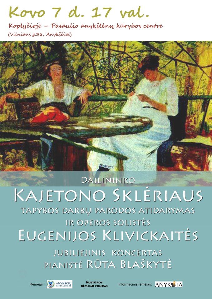 Dailininko Kajetono Sklėriaus tapybos darbų parodos atidarymas ir operos solistės Eugenijos Klivickaitės jubiliejinis koncertas
