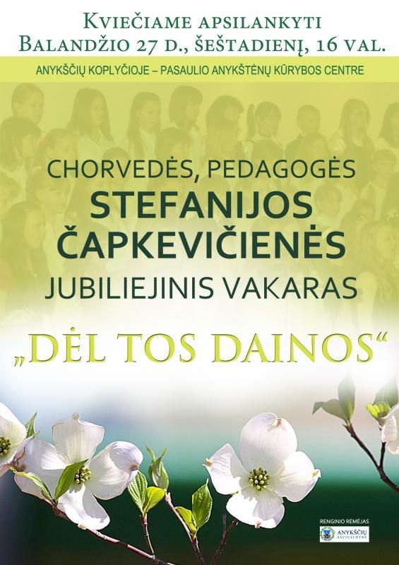 Chorvedės, pedagogės Stefanijos Čapkevičienės jubiliejinis vakaras „Dėl tos dainos”