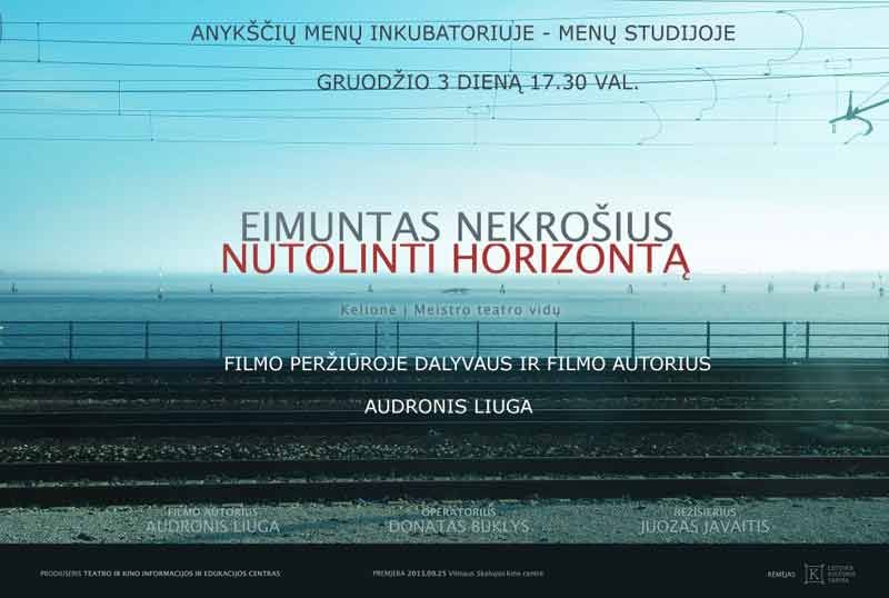 Filmo „EIMUNTAS NEKROŠIUS: NUTOLINTI HORIZONTĄ“ peržiūra