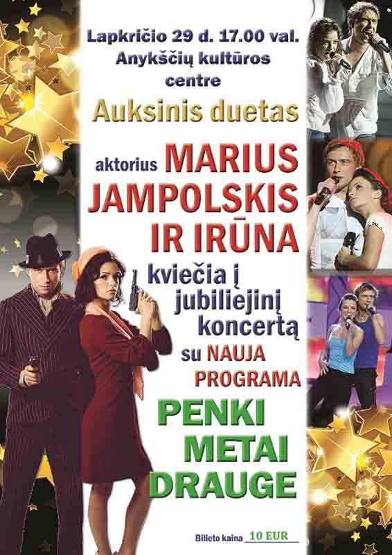 Mariaus Jampolskio ir Irūnos jubiliejinis koncertas su nauja programa „PENKI METAI DRAUGE“