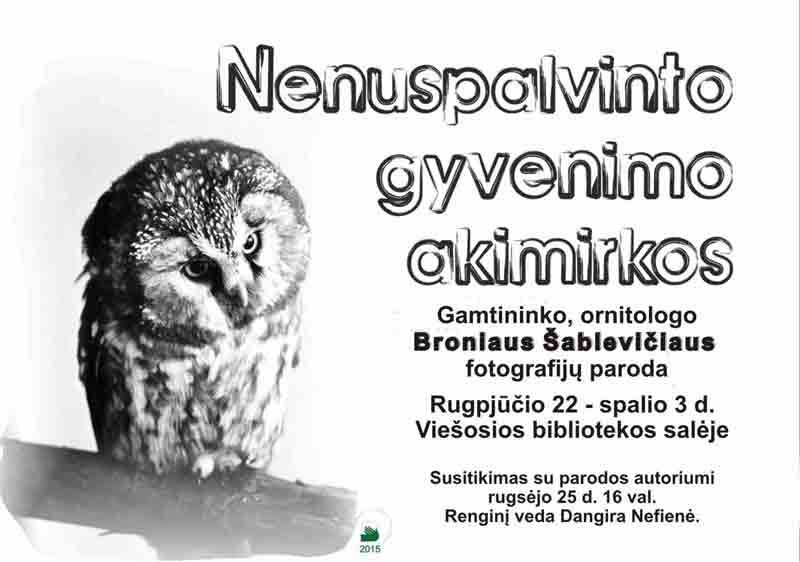 Susitikimas su parodos „Nenuspalvinto gyvenimo akimirkos“ autoriumi Broniumi Šablevičiumi