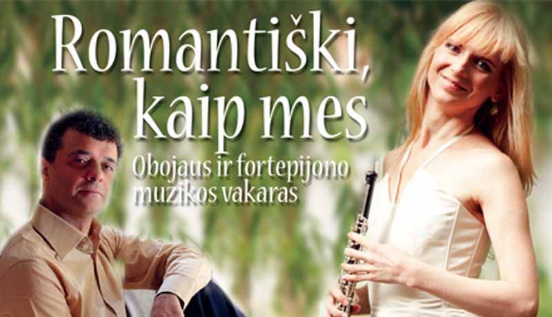 „Romantiški, kaip mes“ Obojaus ir fortepijono muzikos vakaras