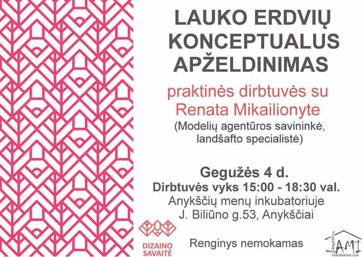 LAUKO ERDVIŲ KONCEPTUALUS APŽELDINIMAS praktinės dirbtuvės su R. Mikailionyte