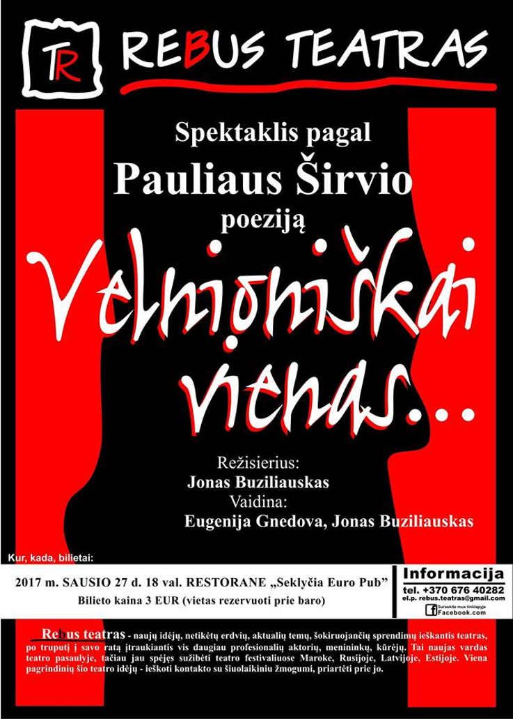 Spektaklis pagal Pauliaus Širvio poeziją „Velnioniškai vienas“