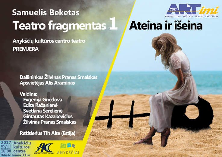 Tarptautinis mėgėjų teatrų festivalis „ARTimi“ (2017) - Spektaklis „Teatro fragmentas 1“, „Ateina ir išeina“