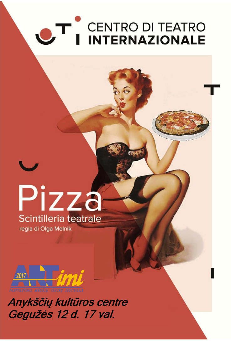 Tarptautinis mėgėjų teatrų festivalis „ARTimi“ (2017) - Spektaklis „Pizza“