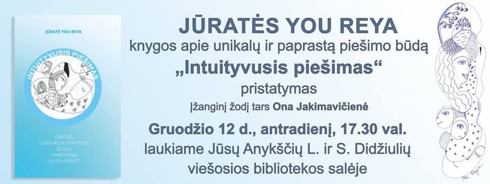 Jūratės You Reya knygos apie unikalų ir paprastą piešimo būdą „Intuityvusis piešimas“ pristatymas