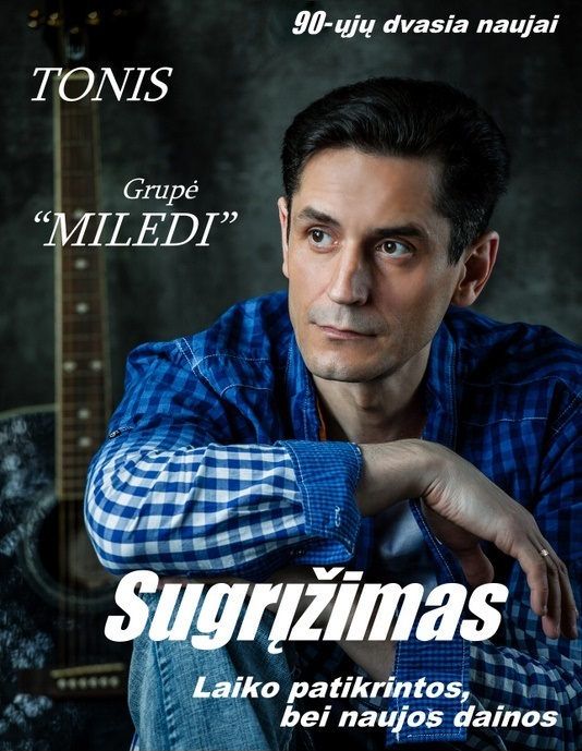 Grupės „Miledi“ koncertas „Sugrįžimas“