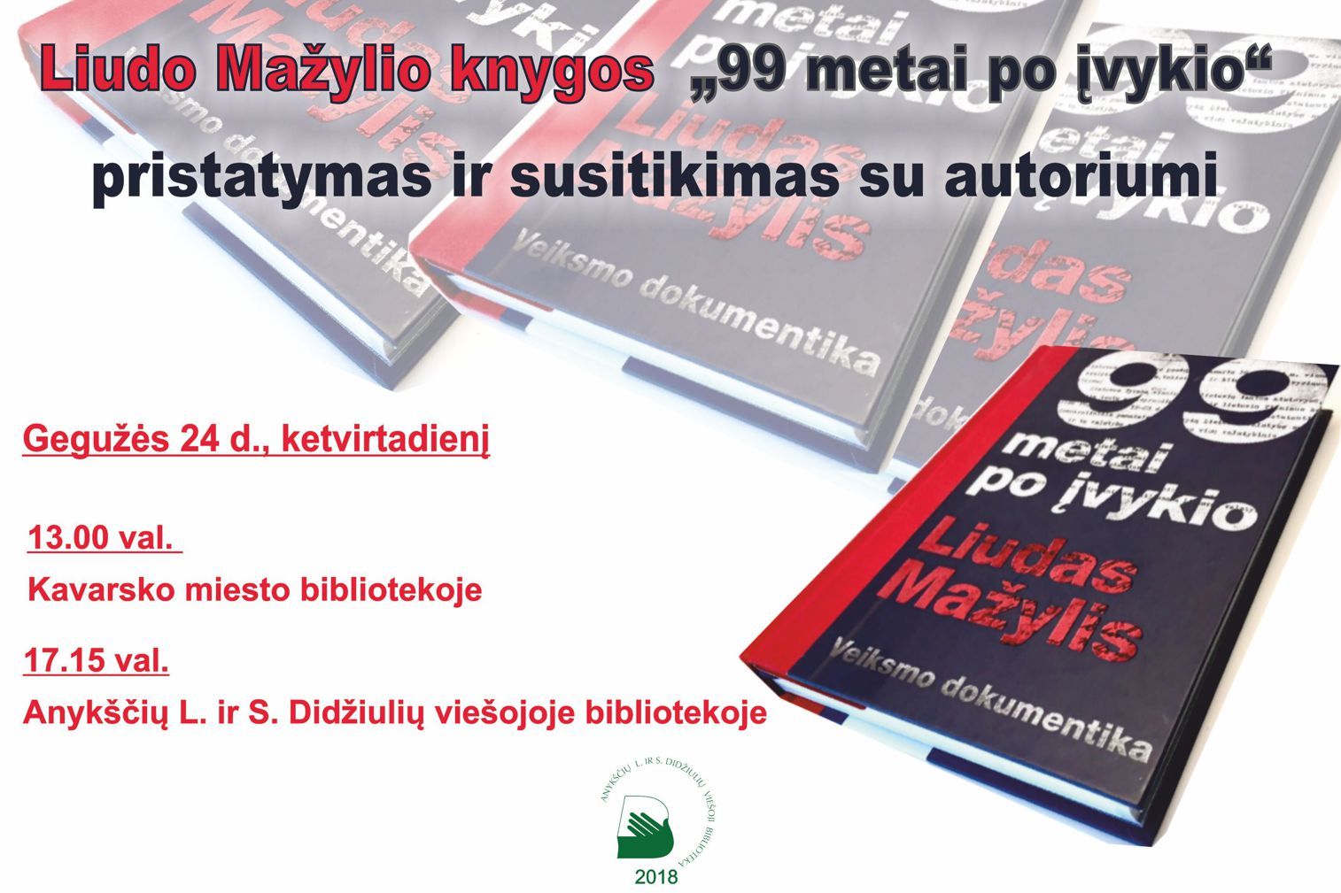 Liudo Mažylio knygos „99 metai po įvykio" pristatymas Kavarsko miesto bibliotekoje ir susitikimas su autoriumi