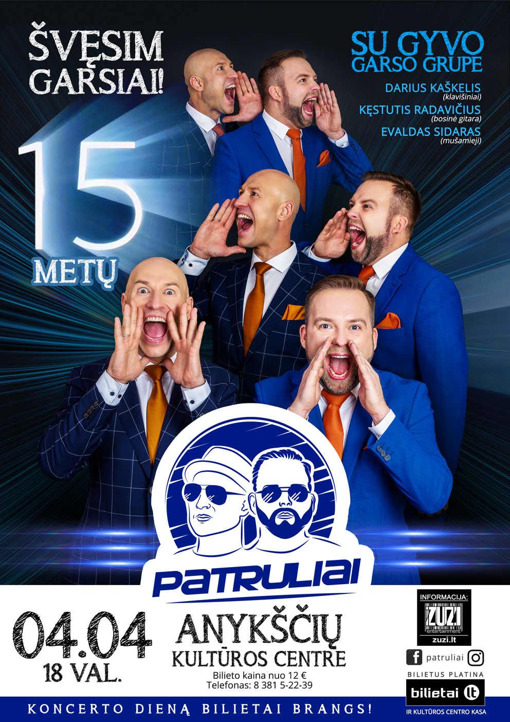 Grupės „Patruliai“ koncertas „15 metų scenoje! Švęsim garsiai!“