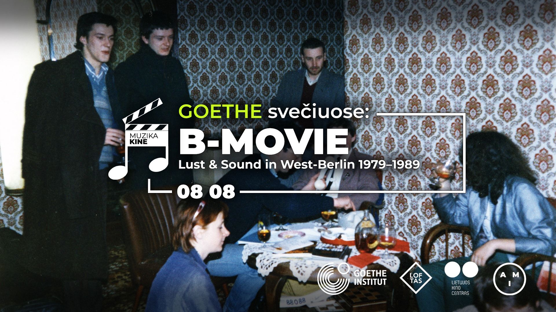 Muzika kine / Goethe svečiuose: kino filmas „B-Movie“