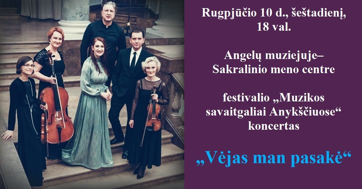 Festivalis „Muzikos savaitgaliai Anykščiuose“ (2019) / Koncertas „Vėjas man pasakė“