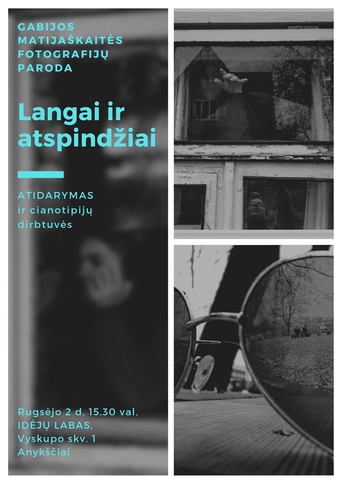 Gabijos Matijaškaitės fotografijų paroda „Langai ir atspindžiai“ / Cianotipijų dirbtuvės