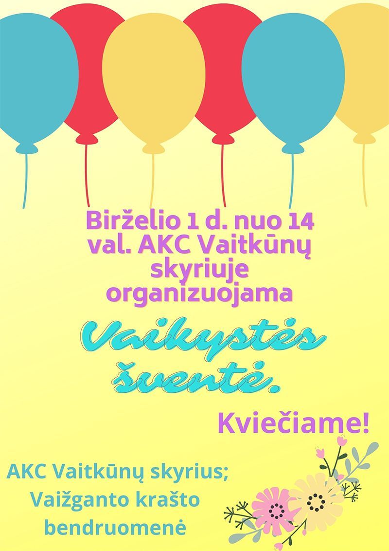 Vaikystės šventė „Vaikų svajonės būna tikros“ Vaitkūnuose