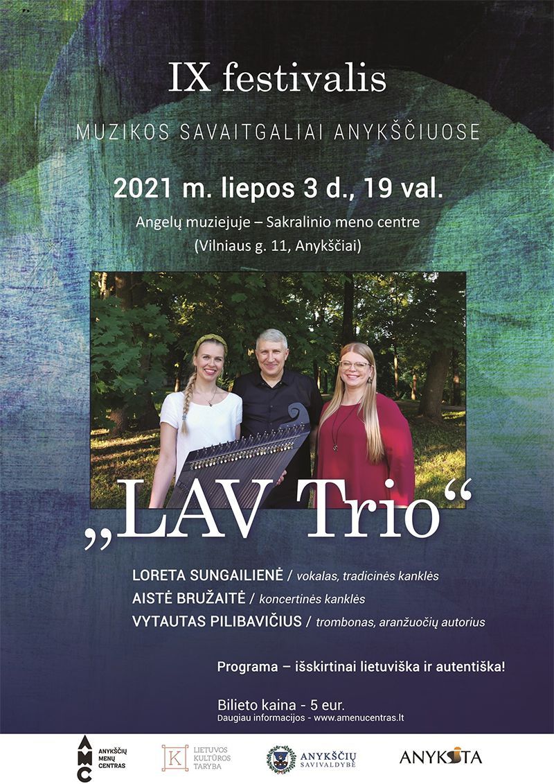 festivalis „Muzikos savaitgaliai Anykščiuose“(2021) / Koncertuoja „LAV Trio + Art“ / "Muziejų naktis"