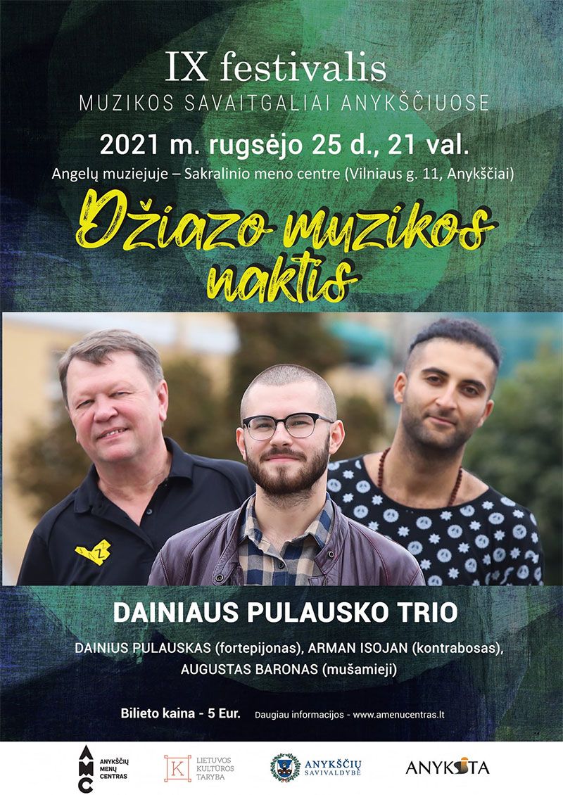 Festivalis ,,Muzikos savaitgaliai Anykščiuose“ (2021) / Koncertas „Dainiaus Pulausko trio“