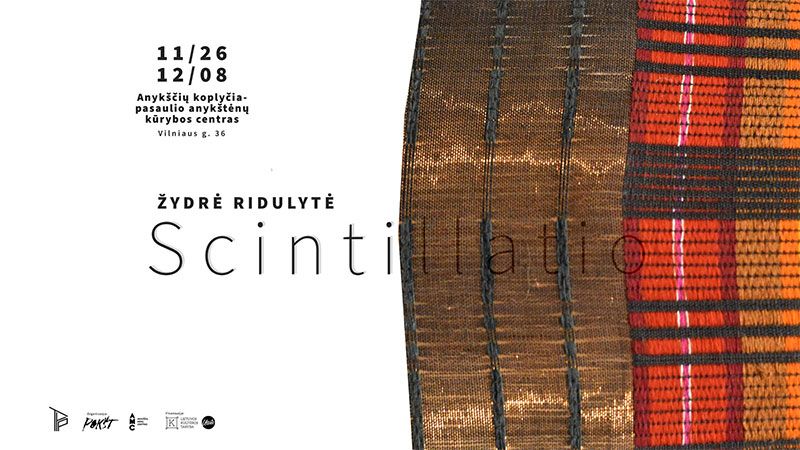 TYP: Žydrė Ridulytės tekstilės paroda „Scintillatio“