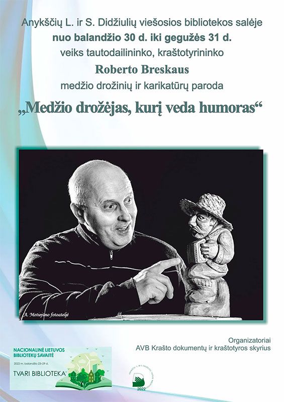 Nacionalinė bibliotekų savaitė / Tautodailininko Roberto Breskaus medžio ir karikatūrų parodos „Medžio drožėjas, kurį veda humoras“ atidarymas