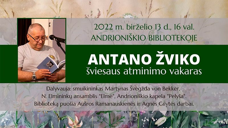 Antano Žviko šviesaus atminimo vakaras Andrioniškio bibliotekoje