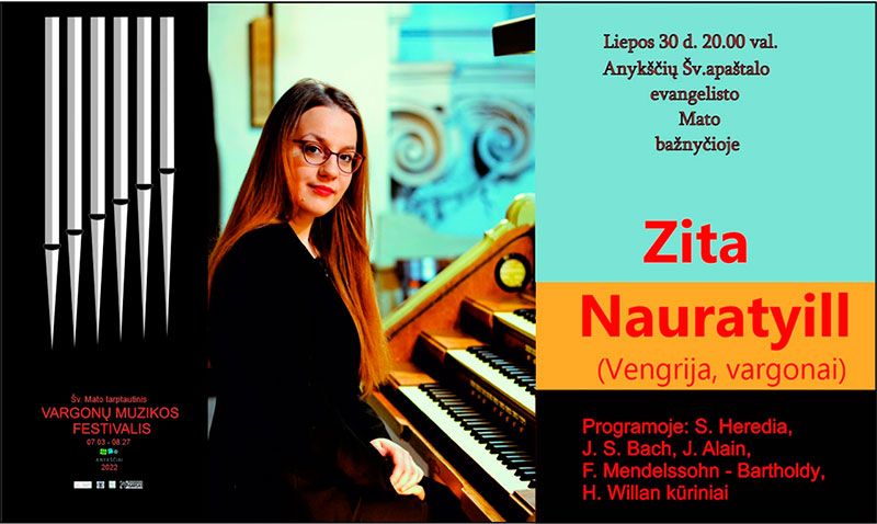XXII Šv. Mato tarptautinis vargonų muzikos festivalis / Koncertuoja Zita Nauratyill (Vargonai)