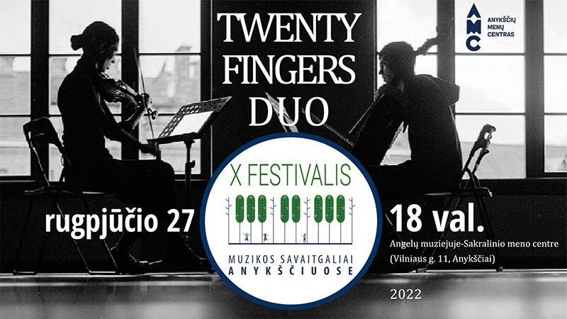 Festivalis „Muzikos savaitgaliai Anykščiuose“ / Koncertas „Twenty fingers duo“