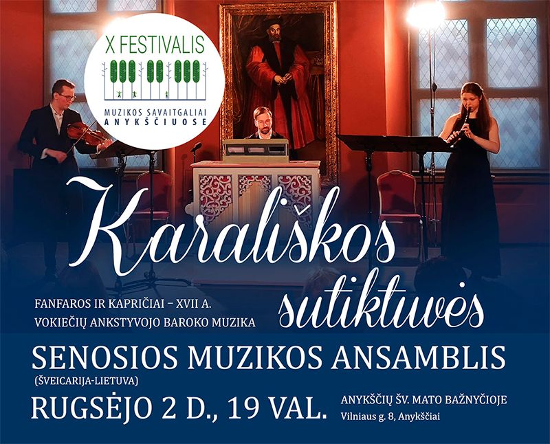 Festivalis „Muzikos savaitgaliai Anykščiuose“ / Koncertuoja „Senosios Muzikos Ansamblis“