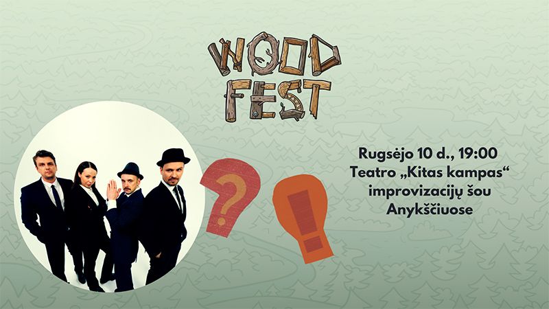Menų festivalis „WOOD fest“ / Teatro “Kitas kampas” improvizacijos