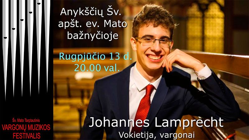 XXII Šv. Mato tarptautinis vargonų muzikos festivalis / Koncertuoja Johannes Lamprecht (Vokietija)