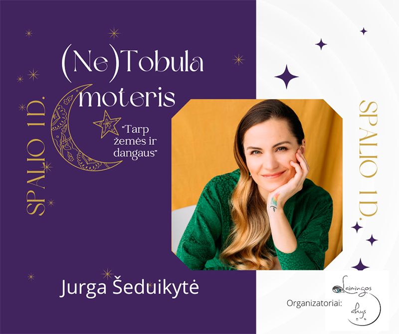 Teatralizuota konferencija „(Ne)Tobula moteris“ / Pranešėjas Jurga Šeduikytė „Kaip įdarbinti neigiamas emocijas“