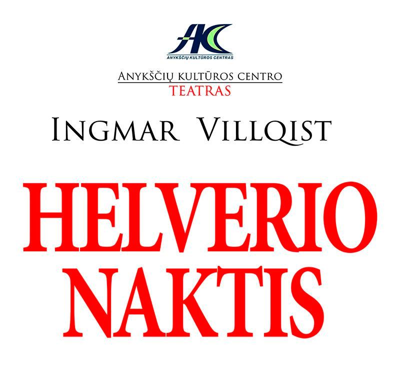 Ingmar Villqist drama „Helverio naktis“ / Rež. Jonas Buziliauskas