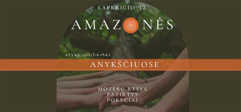 AMAZONĖS - Moterų ryšys - Patirtys - Pokyčiai