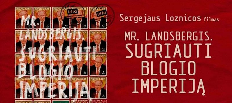 Dokumentinių filmų XIII festivalis „Adox“ / Filmas „MR. LANDSBERGIS. SUGRIAUTI BLOGIO IMPERIJĄ“ (rež. S. Loznica)