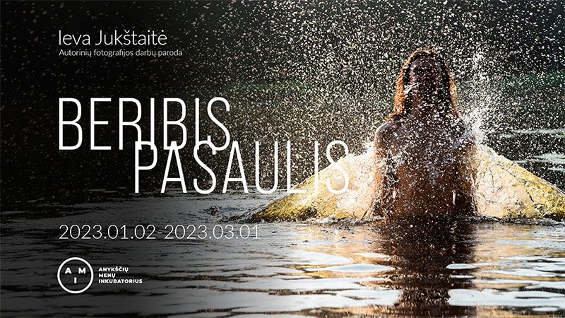 Ievos Jukštaitės fotografijų paroda „Beribis pasaulis“