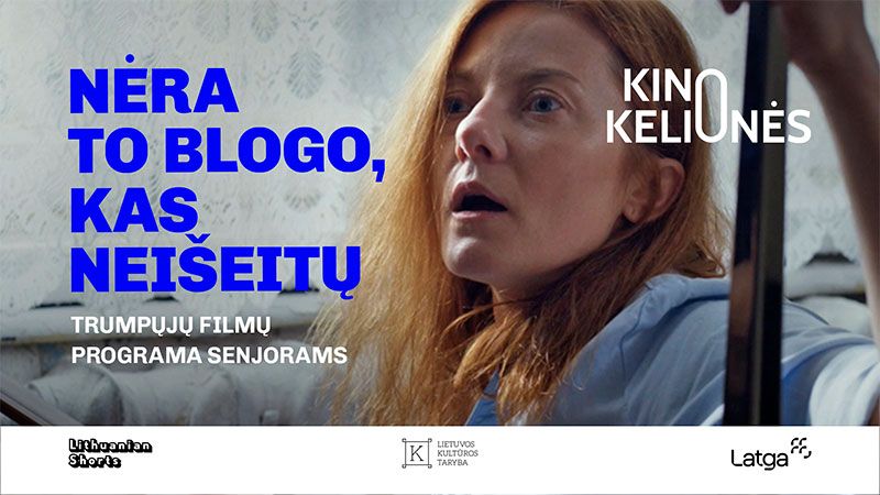 Trumpųjų filmų programa senjorams „Nėra to blogo, kas neišeitų“