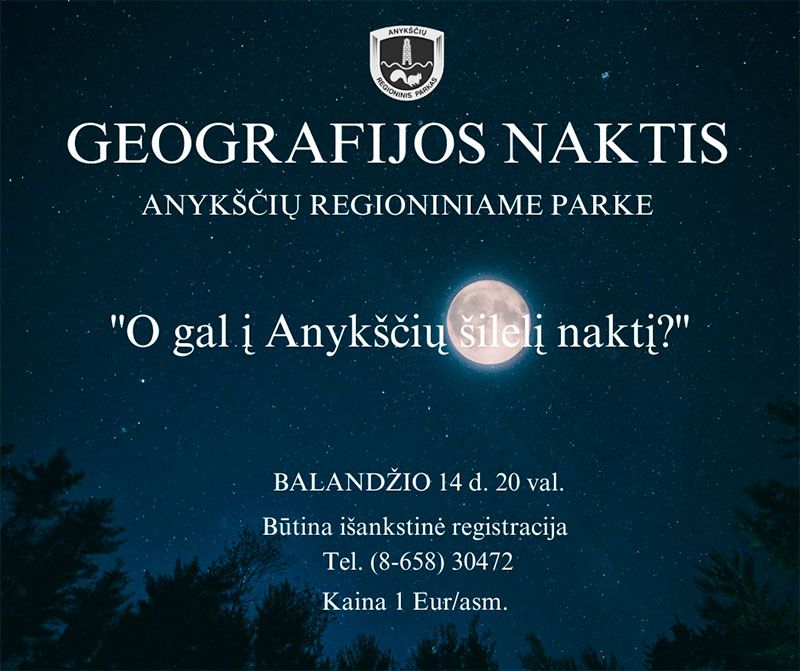 Geografijos naktis Anykščių regioniniame parke „O gal į Anykščių šilelį nakti?“