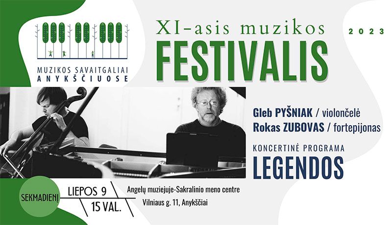 XI - asis festivalis „Muzikos savaitgaliai Anykščiuose“ / Koncertuoja Gleb Pyšniak ir Rokas Zubovas