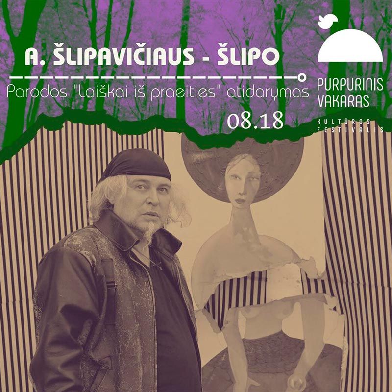 Kultūros festivalis „Purpurinis vakaras“ (2023) / Dailininko Artūro Šlipavičiaus - Šlipo tapybos darbų parodos „Laiškai iš praeities“ atidarymas 