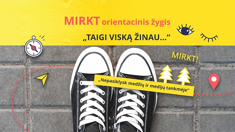 MIRKT orientacinis žygis „Taigi viską žinau...“