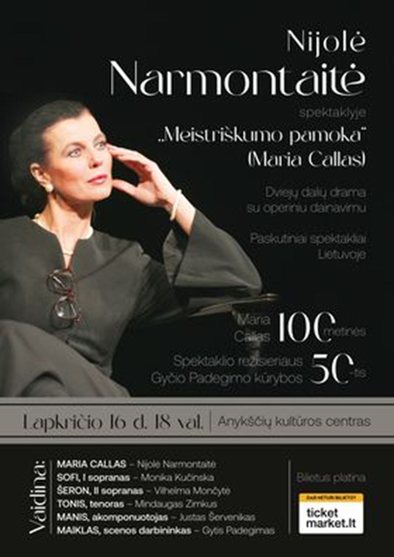 Dviejų dalių drama su operiniu dainavimu „Meistriškumo pamoka“ (Maria Callas) / Rež. Gytis Padegimas