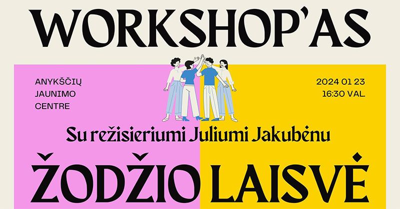 Dirbtuvės / Workshopas „Žodžio Laisvė“