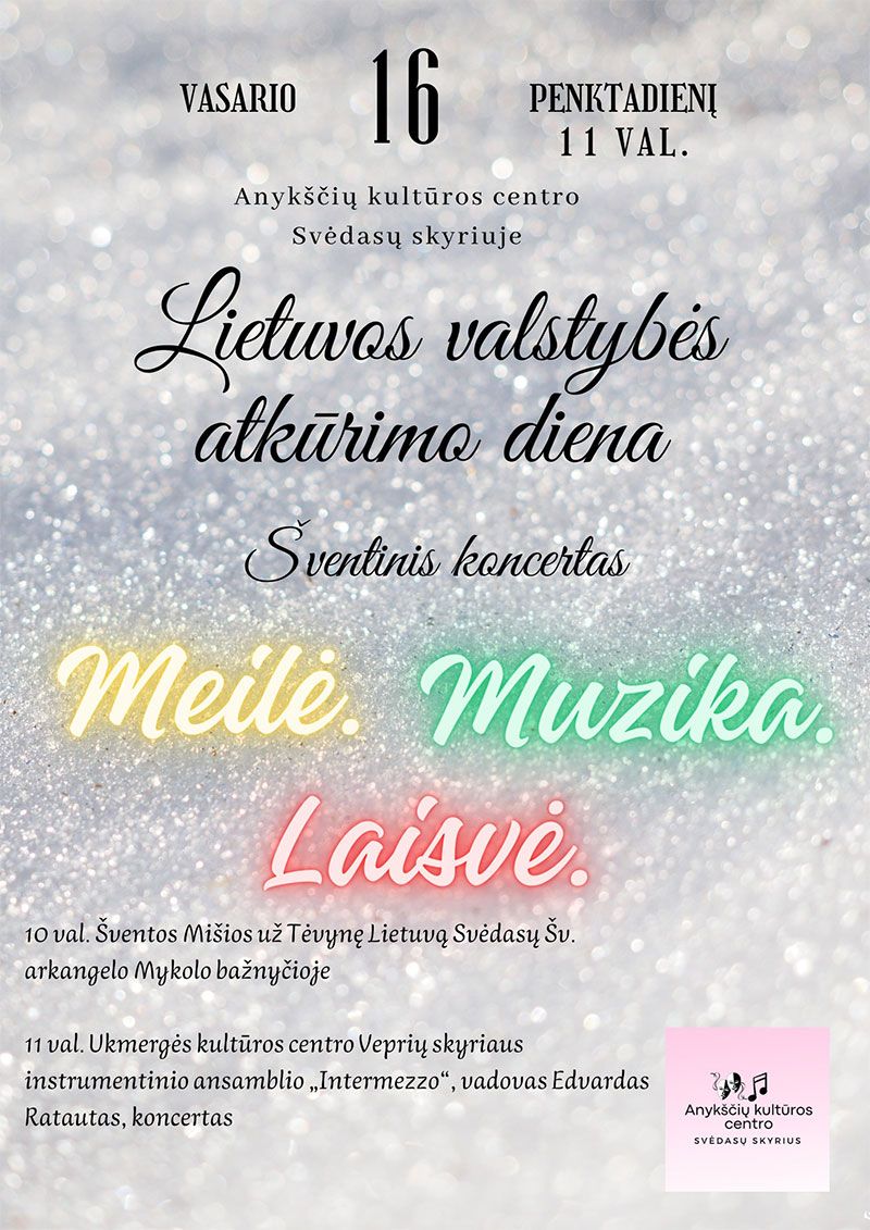 Vasario 16-oji, Lietuvos Valstybės atkūrimo diena / Šv. Mišios už Tėvynę Lietuvą  / Svėdasų Šv. arkangelo Mykolo bažnyčioje