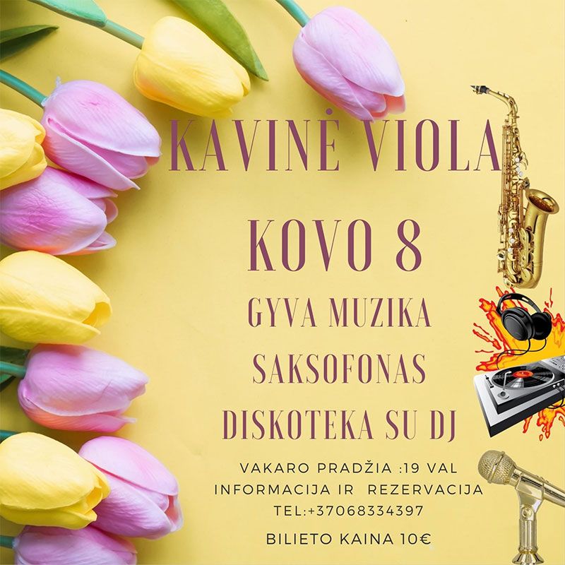 Kovo 8 - osios vakaras kavinėje „Viola“