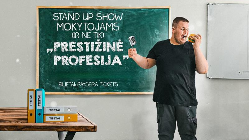 Stand up show mokytojams (ir ne tik) „Prestižinė profesija“
