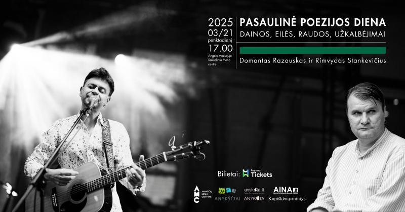 Pasaulinės poezijos dienos minėjimas / Skambės dueto D. Razausko ir R. Stankevičiaus atliekamos dainos, eilės ir užkalbėjimai