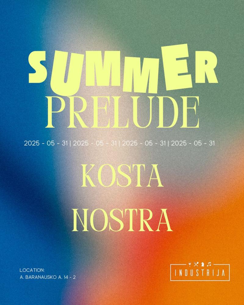 Vakarėlis „Summer prelude“ / Groja Kosta Nostra