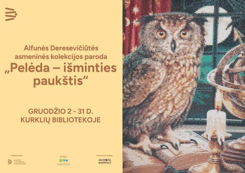 Alfunės Deresevičiūtės asmeninė kolekcinių pelėdų paroda „Pelėda - išminties paukštis“