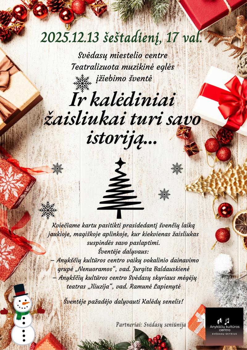 Teatralizuota muzikinė eglės įžiebimo šventė Svėdasuose „Ir kalėdiniai žaisliukai turi savo istoriją…“