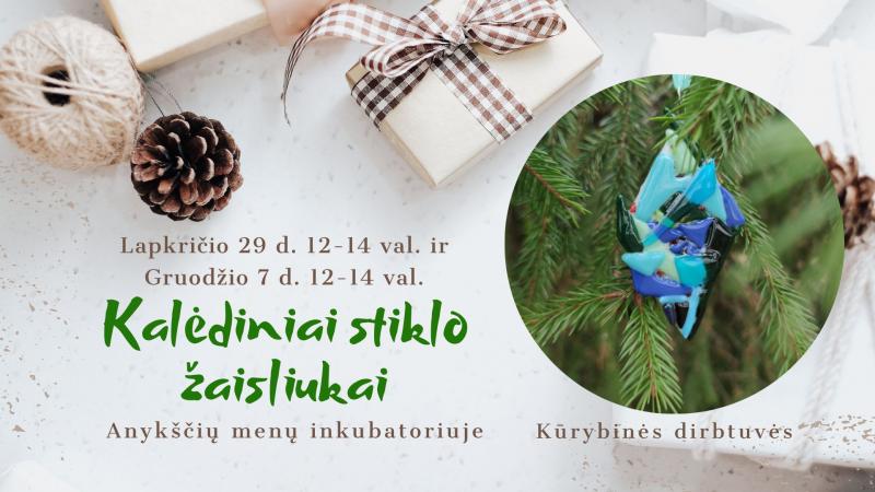 Kūrybinės dirbtuvės „Kalėdiniai stiklo žaisliukai ir dovanų pakuotės“